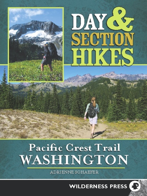 Title details for Day & Section Hikes Pacific Crest Trail by Adrienne Schaefer - Available